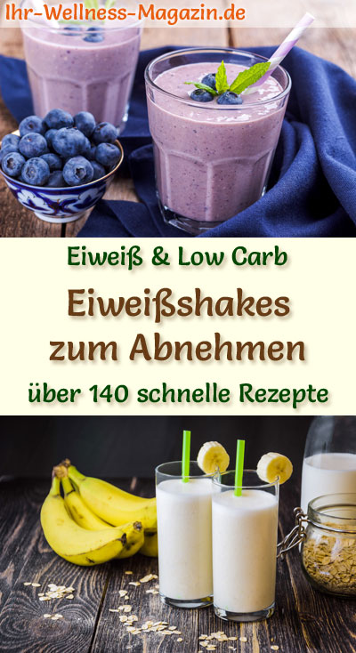 145 Eiweißshake-Rezepte zum Selbermachen und Abnehmen - gesunde ...