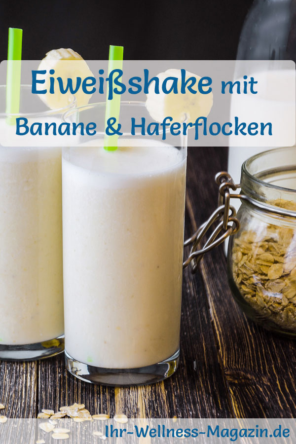 Eiweißshake mit Banane und Haferflocken - Low-Carb-Eiweiß-Diät-Rezept ...