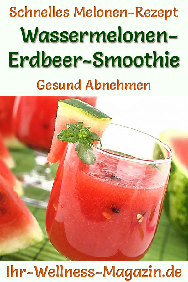 Wassermelonen-Erdbeer-Smoothie - Gesundes Diät-Rezept zum ...