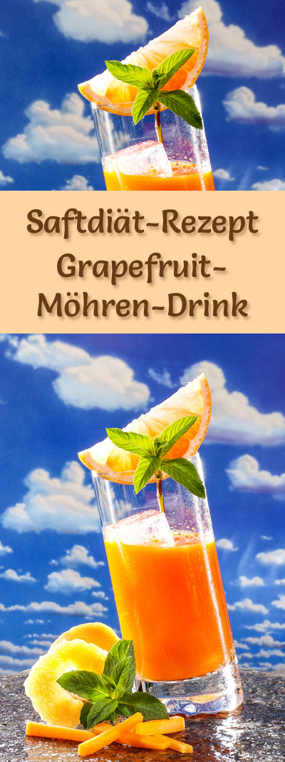 Saftdiät - 1. Rezept: Grapefruit-Möhren-Drink