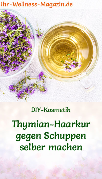 DIY-Rezept: Thymian Haarkur gegen Schuppen selber machen