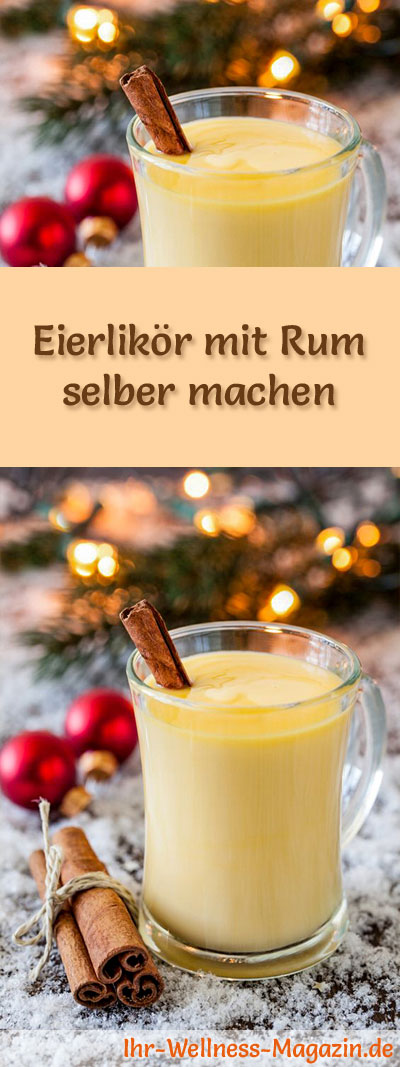 Eierlikör selber machen Rezept: Eierlikör mit Rum Eierlikör selber machen Rezept: Eierlikör mit Rum
