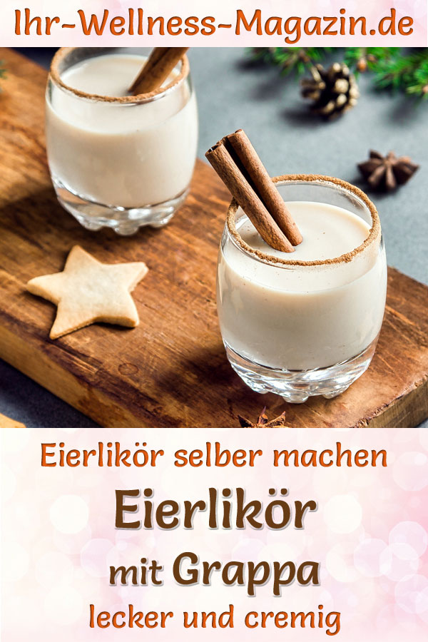 Eierlikör mit Grappa selber machen - einfaches Rezept