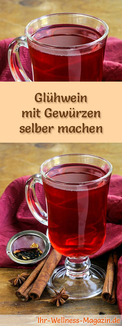 Glühwein verfeinern Rezept