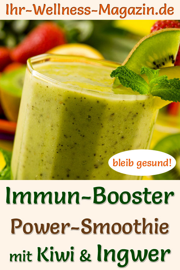 Grüner Kiwi-Ingwer-Smoothie - Rezept fürs Immunsystem, zum Abnehmen und ...