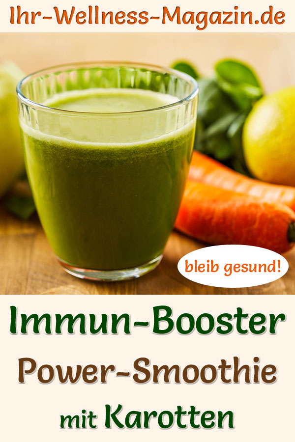 Grüner Karotten-Smoothie - Rezept fürs Immunsystem, zum Abnehmen und ...