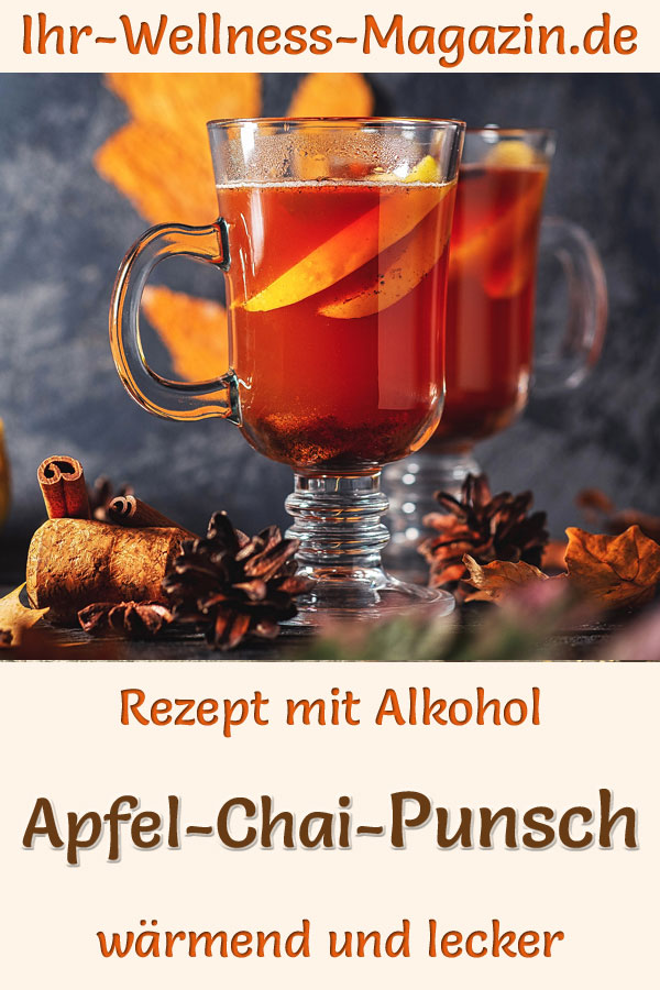 Apfel-Chai-Punsch mit Calvados - Rezept mit Alkohol zum Selbermachen