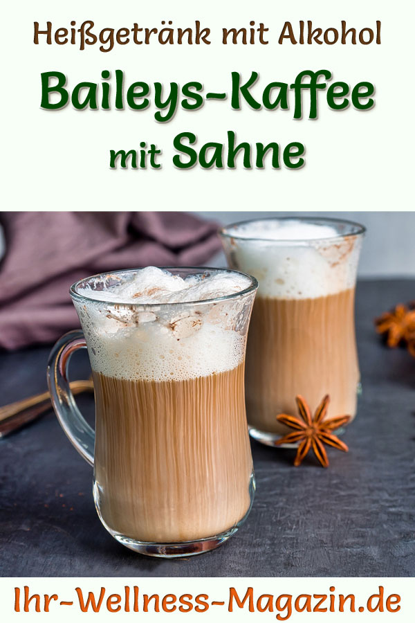 Baileys-Kaffee mit Sahne - Rezept mit Alkohol zum Selbermachen