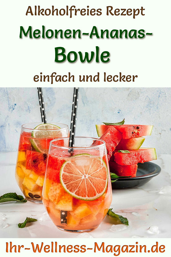 Melonen-Ananas-Bowle - alkoholfreies Rezept