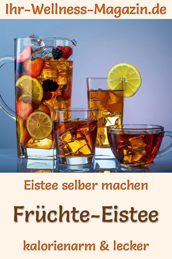 Früchte-Eistee selber machen - Rezept ohne Zucker &amp; kalorienarm