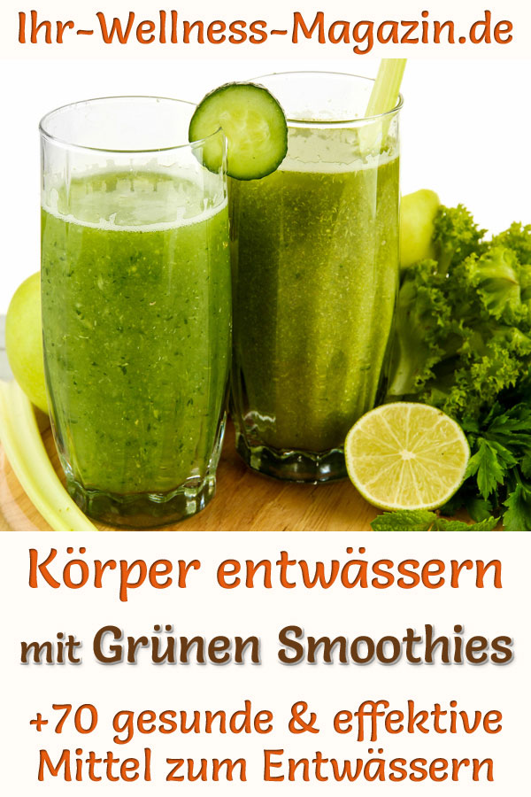 Entwässern durch Grüne Smoothies gegen Wassereinlagerungen & zum