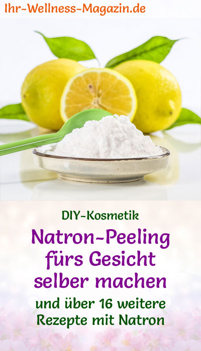 Natron Peeling Furs Gesicht Selber Machen Rezept