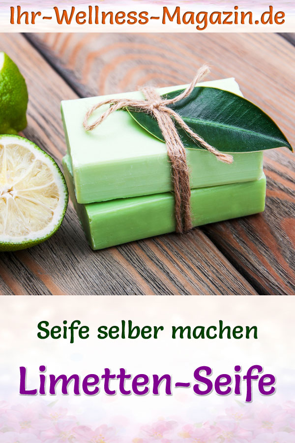 LimettenSeife selber machen SeifenRezept & Anleitung