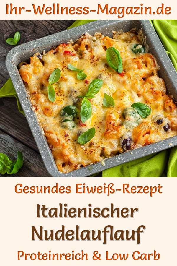 Italienischer Nudelauflauf - eiweißreiches Low-Carb-Rezept