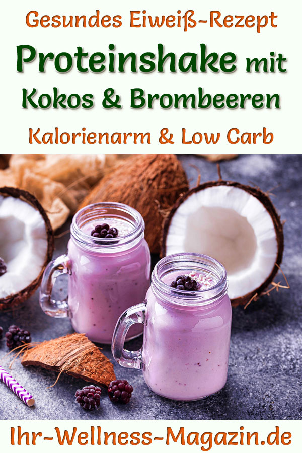 Kokos-Proteinshake mit Brombeeren - Eiweißshake-Rezept zum Abnehmen