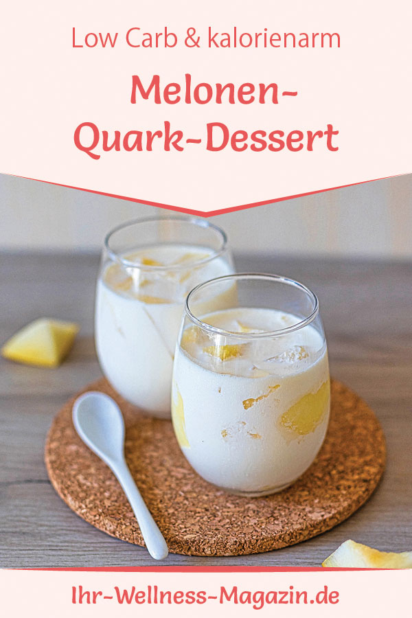Melonen-Quark-Dessert im Glas - Low-Carb-Eiweiß-Rezept