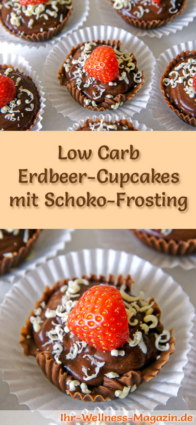 Low Carb Erdbeer-Cupcakes mit Schoko-Frosting - Rezept