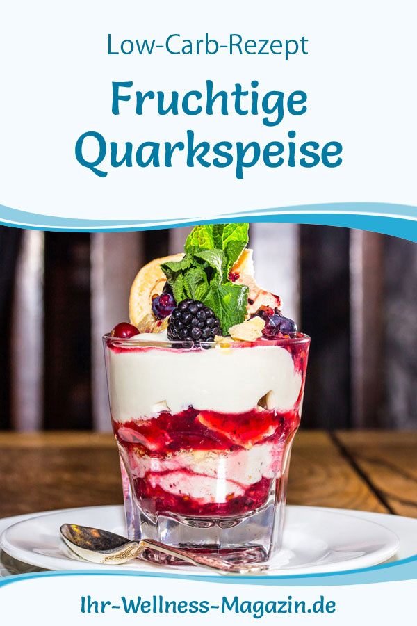Einfaches Low Carb Frucht-Quark-Dessert im Glas - Rezept für Nachtisch Einfaches Low Carb Frucht-Quark-Dessert im Glas - Rezept für Nachtisch