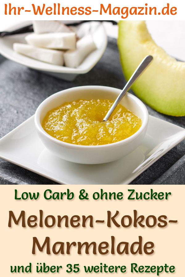 Low Carb MelonenKokosMarmelade FruchtaufstrichRezept ohne Zucker