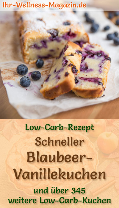 Saftiger, schneller Low Carb Blaubeer-Vanillekuchen - Rezept ohne Zucker