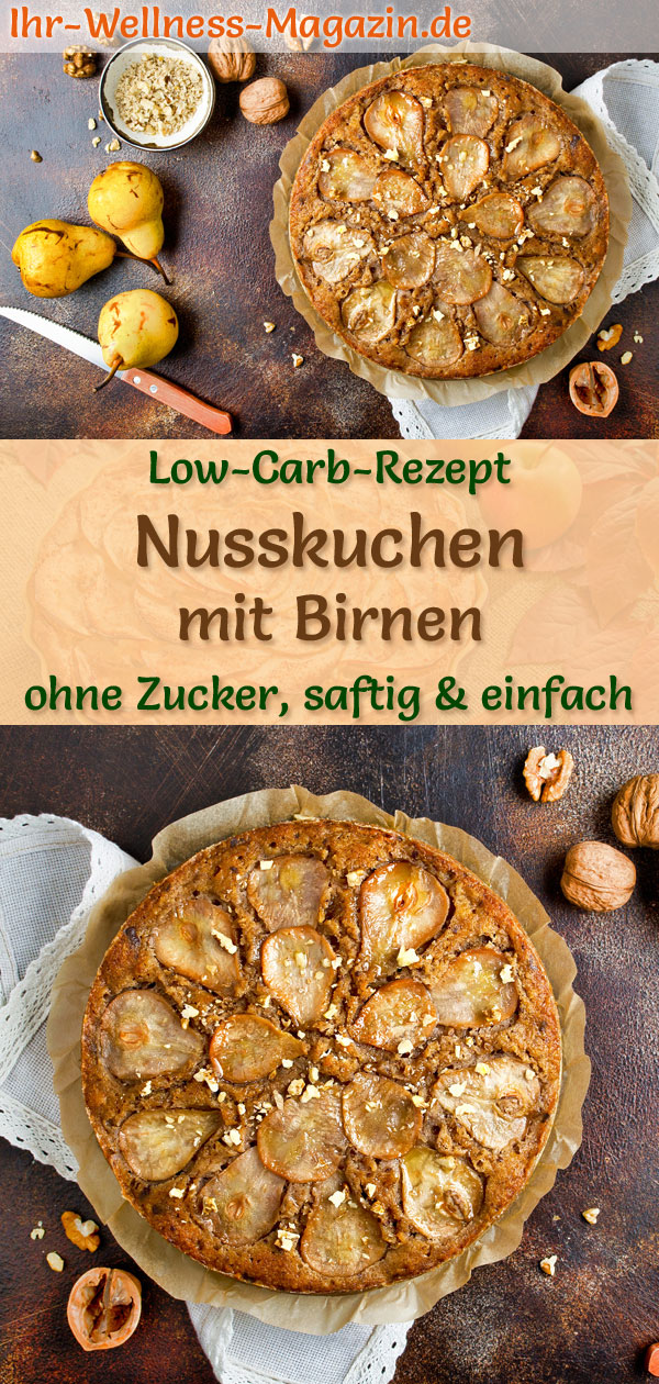 Low-Carb-Nusskuchen mit Birnen - Rezept ohne Zucker