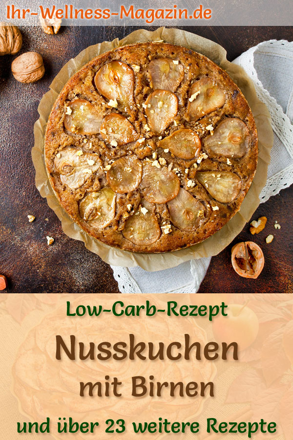 Low-Carb-Nusskuchen mit Birnen - Rezept ohne Zucker