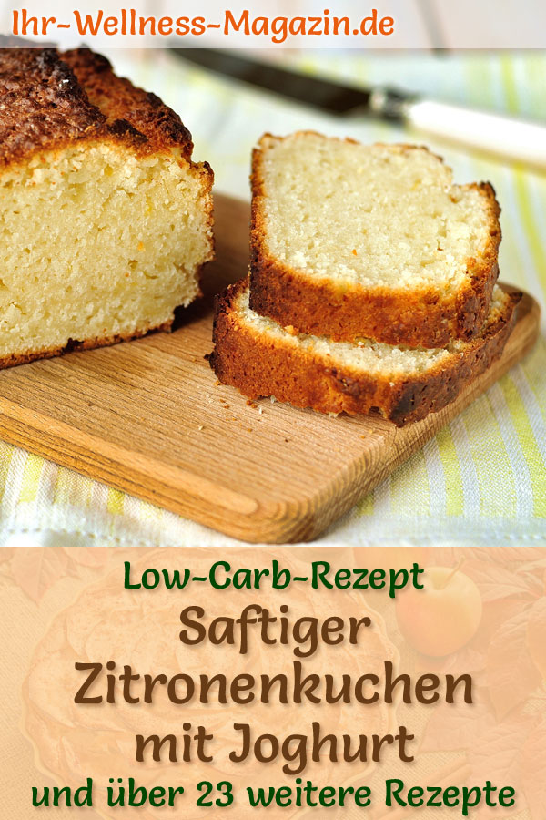 Saftiger Low Carb Zitronen-Joghurt-Kuchen - einfaches ...
