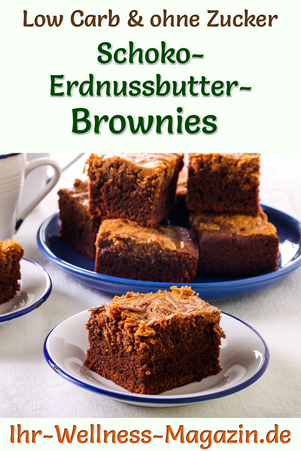Low Carb Schoko-Erdnussbutter-Brownies - Rezept ohne Zucker