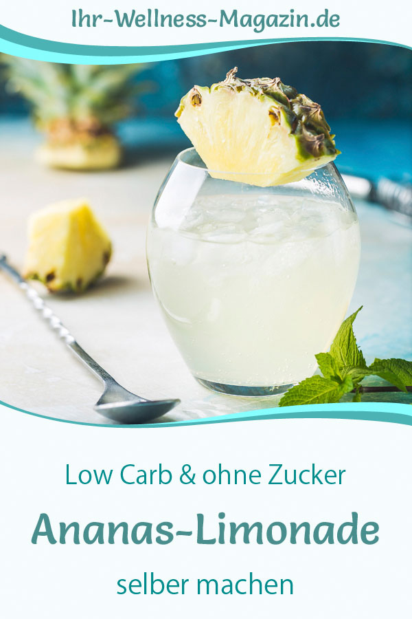 Ananas-Limonade selber machen - Rezept ohne Zucker &amp; Low Carb