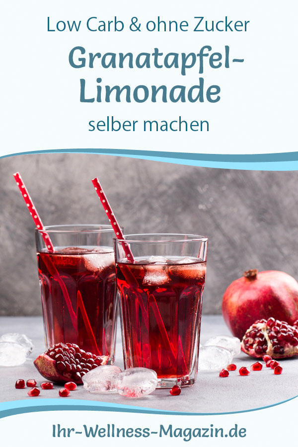 Granatapfel-Limonade selber machen - Rezept ohne Zucker &amp; Low Carb