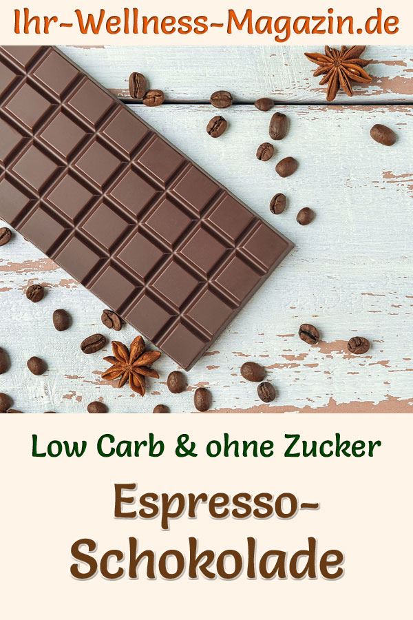 EspressoSchokolade selber machen gesundes LowCarbRezept ohne Zucker