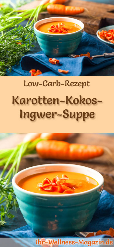 Low Carb Karotten-Kokos-Ingwer-Suppe - gesundes, einfaches Rezept