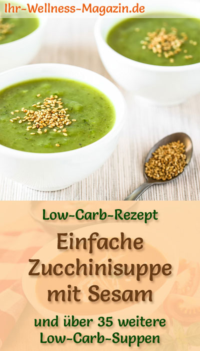 Einfache Low Carb Zucchinisuppe mit Sesam - gesundes, schnelles Rezept