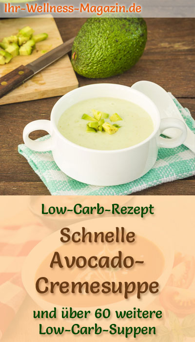 Schnelle Low Carb Avocadocremesuppe - gesundes, einfaches Rezept
