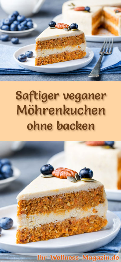 Veganer Möhrenkuchen - ohne backen - Veganes Kuchenrezept